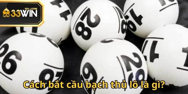 Cách bắt cầu bạch thủ lô và ưu nhược điểm của hình thức chơi này