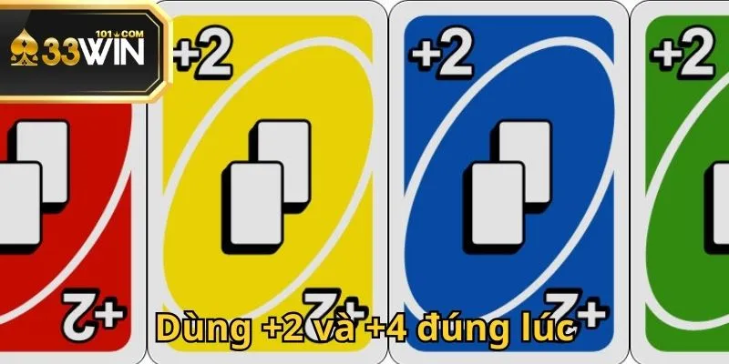 Mẹo chơi Uno bằng cách sử dụng thẻ +2 và +4 đúng thời điểm