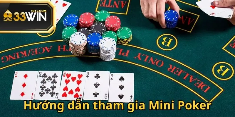 Tham gia Mini Poker để giành chiến thắng và nhận phần thưởng